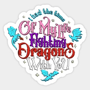 vintage I Had The Time Of My Life Fighting Dragons With You Groovy T-Shirt Sticker